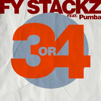 3 or 4 by FY Stackz