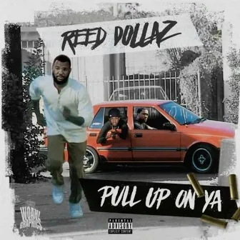 Pull Up On Ya (The Game & Trex Diss) by Reed Dollaz