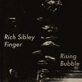 Rising Bubble by Rich Sibley