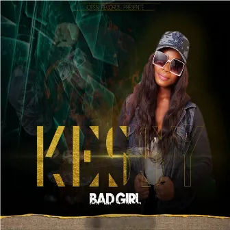 Bad girl by Kessy