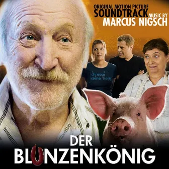 Der Blunzenkönig (Original Soundtrack) by Marcus Nigsch