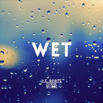 Wet by M.C. Infinite