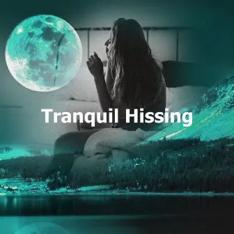 Tranquil Hissing by 