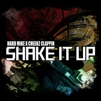 Shake It Up by Hard Mike