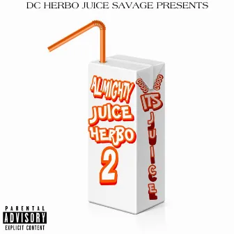 Almighty JuiceHerbo 2 by Juice Savage