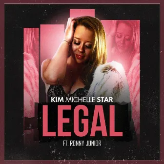 Legal by Kim Michelle Star