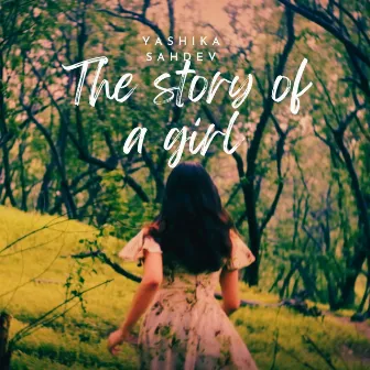 Story of a girl by Yashika Sahdev