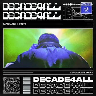 DECADE4ALL by Masayoshi Iimori