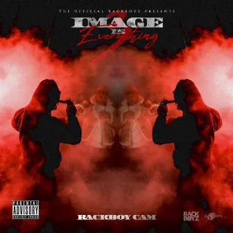 Image Is Everything 3 by Rackboy Cam