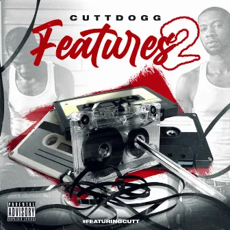 Features 2 by Cutt Dogg