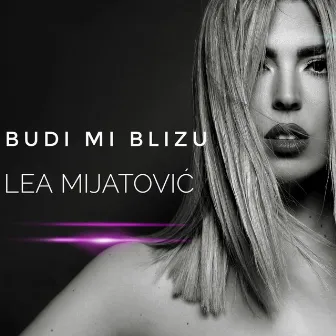 Budi mi blizu by Lea Mijatović