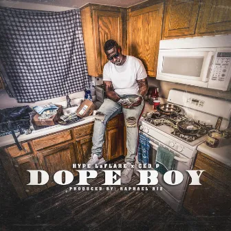 Dope Boy by Hype LaFlare