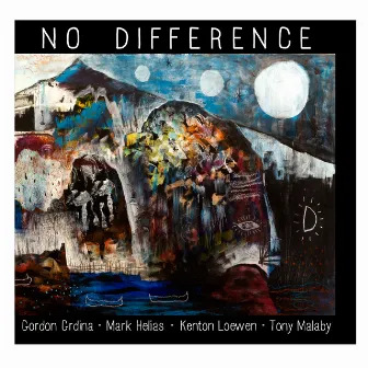 No Difference by Gordon Grdina