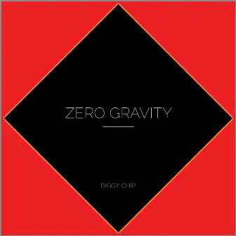 Zero Gravity by Diggy Chip