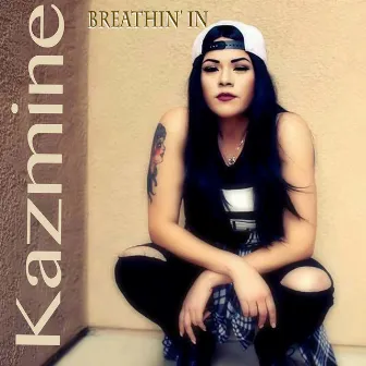 Breathin' In (Radio Edit) by Kazmine