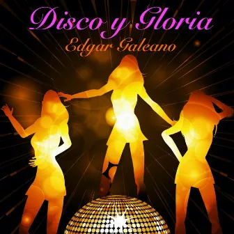 Disco y Gloria by Edgar Galeano