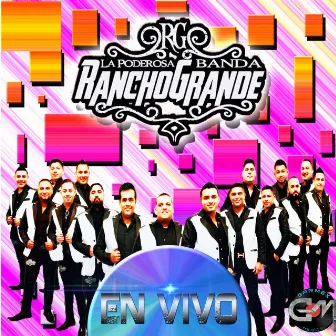 En VIvo by La Poderosa Banda Rancho Grande