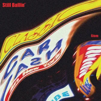 Still Ballin' by STEM