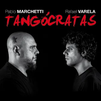 Tangócratas by Rafael Varela