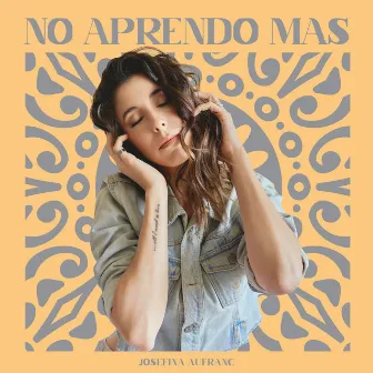 No Aprendo Más by Josefina Aufranc