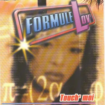 Formule Lov' : Touch' moi by Freddy de Majunga