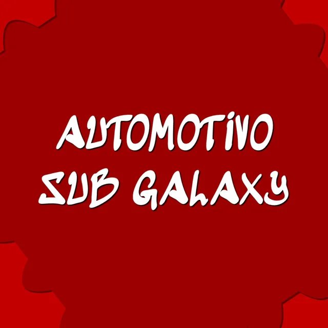 Automotivo Sub Galaxy