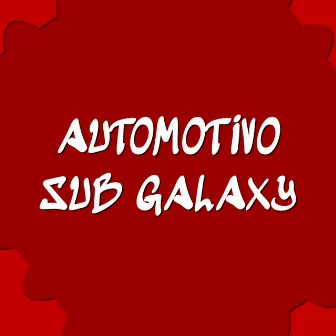 Automotivo Sub Galaxy by DJ 063 SOUSAA