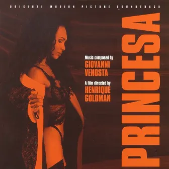 Princesa (Original Motion Picture Soundtrack) by Giovanni Venosta