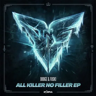 All Killer No Filler EP by Dodge & Fuski