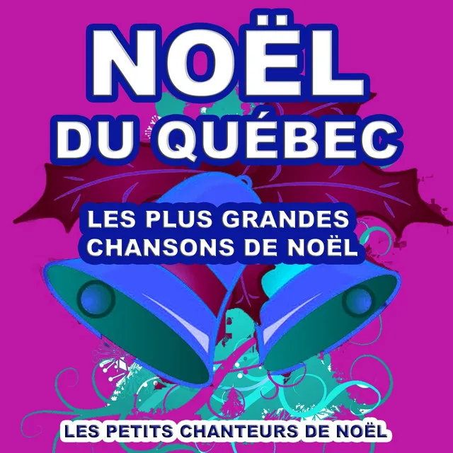 Noël du Québec (Les plus grandes chansons de Noël)