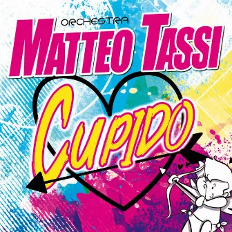 Cupido by Orchestra Matteo Tassi