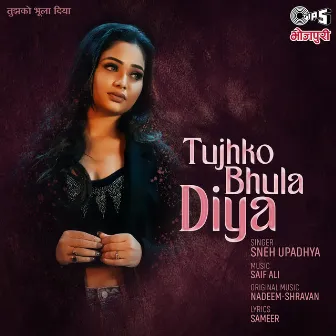 Tujhko Bhula Diya by Sneh Upadhya