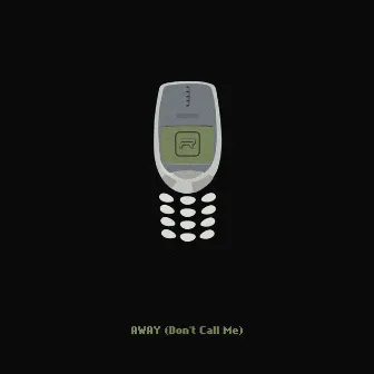 Away (Don't Call Me) by RYT PATH