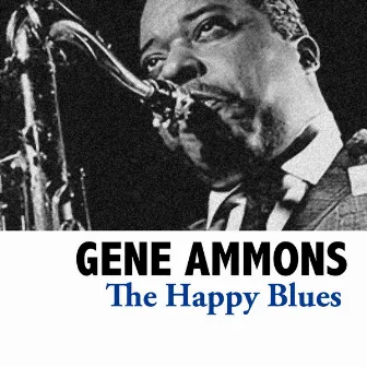 The Happy Blues by Gene Ammons