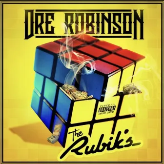 The Rubiks by Dre Robinson