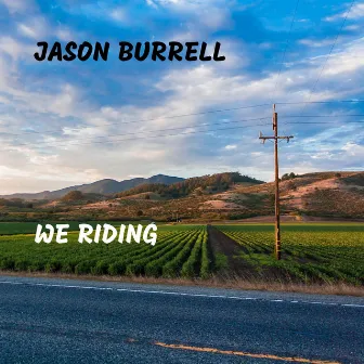 We Riding by Jason Burrell