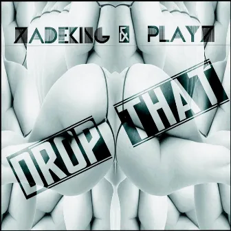 Drop That by Playz