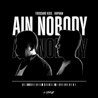 Ain Nobody by Thousand Kids