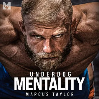 Underdog Mentality (Motivational Speech) by Marcus Taylor