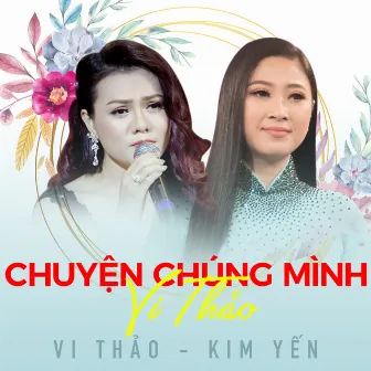 Chuyện chúng mình - Vi Thảo by Vi Thảo