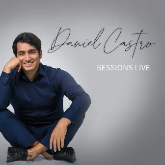 Sessions Live by Daniel Castro