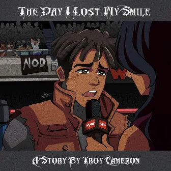 The Day I Lost My Smile by Troy Cameron