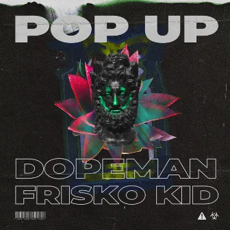 Pop Up by Dopeman