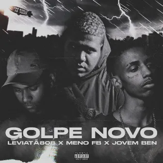 Golpe Novo by Jovem Ben