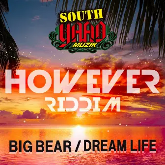 DREAM LIFE by Big Bear