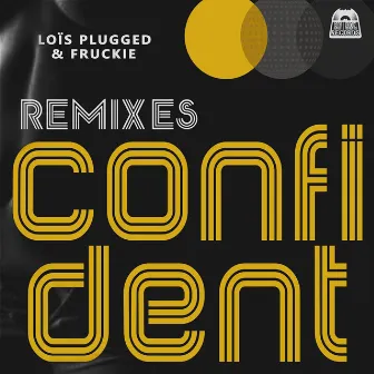 Confident Remixes by Fruckie