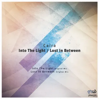 Into the Light / Lost in Between by Caira