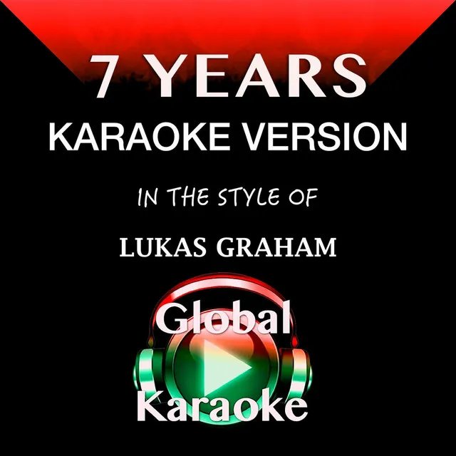 7 Years (In the Style of Lukas Graham) [Karaoke Version]