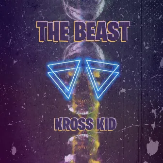 THE BEAST by KROSS KID