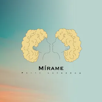 Mírame by Patty Latherow